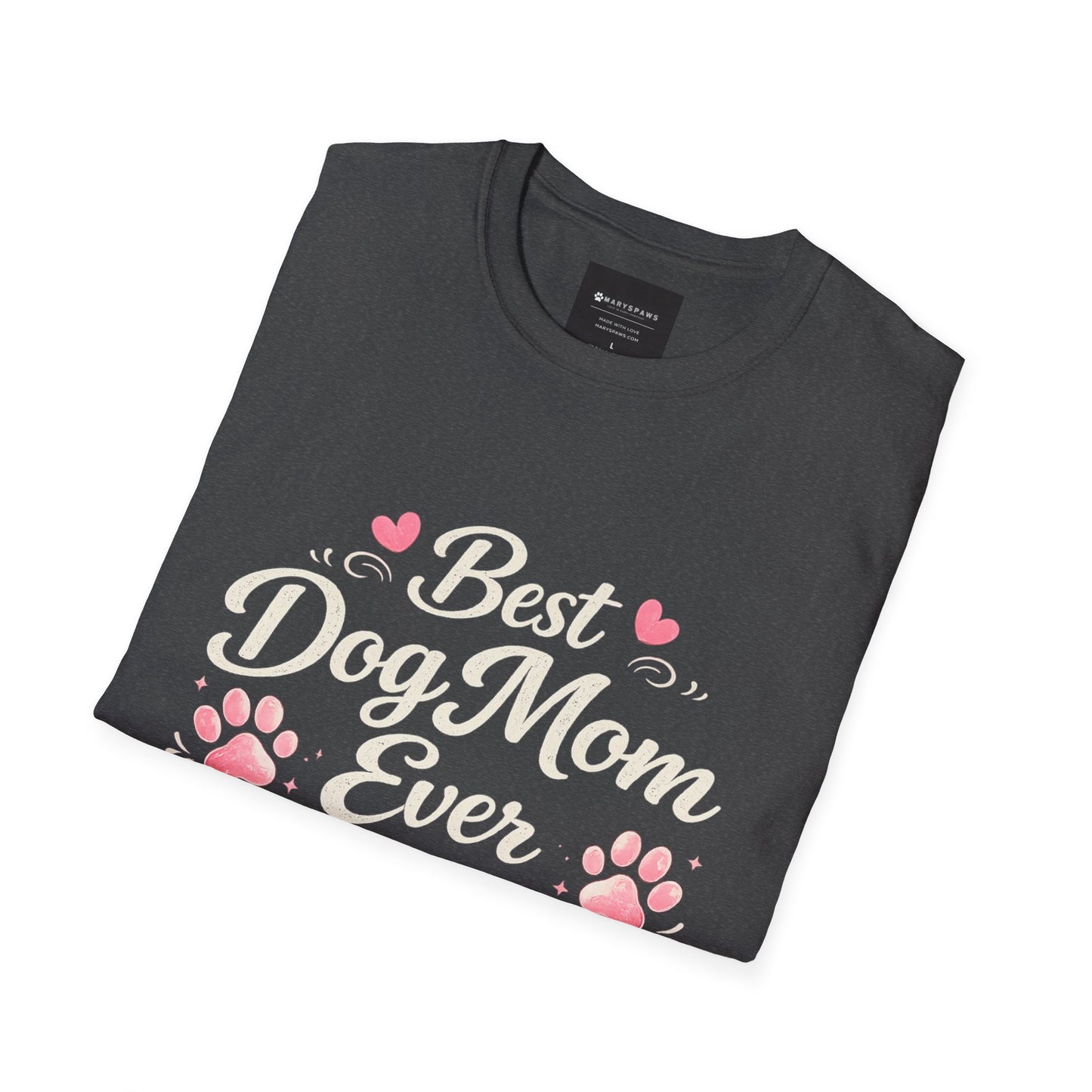 Best Dog Mom Ever T-Shirt – Mother's Day Dog Mom Gift