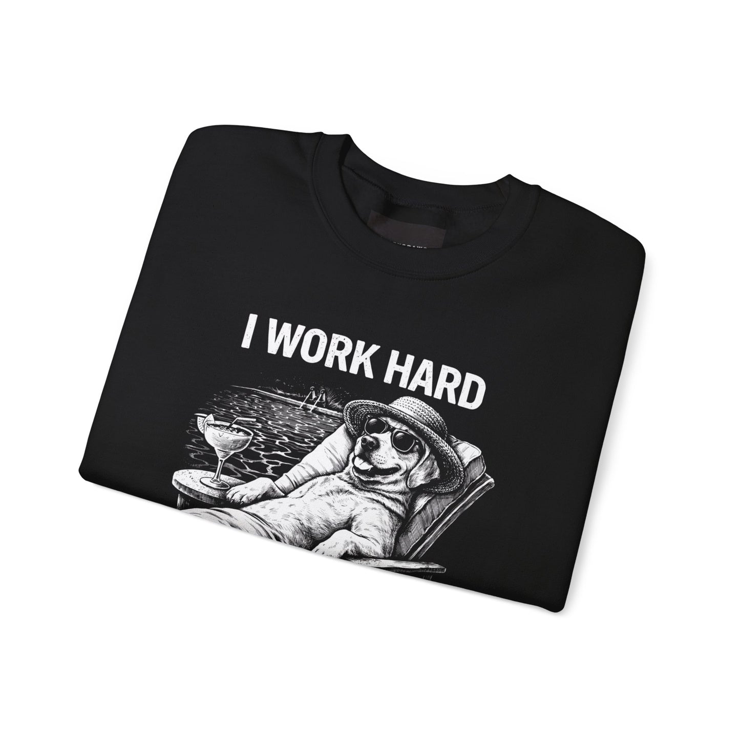 Dog Lover Sweatshirt — "I Work Hard So My Dog Has a Better Life" Cozy Crewneck