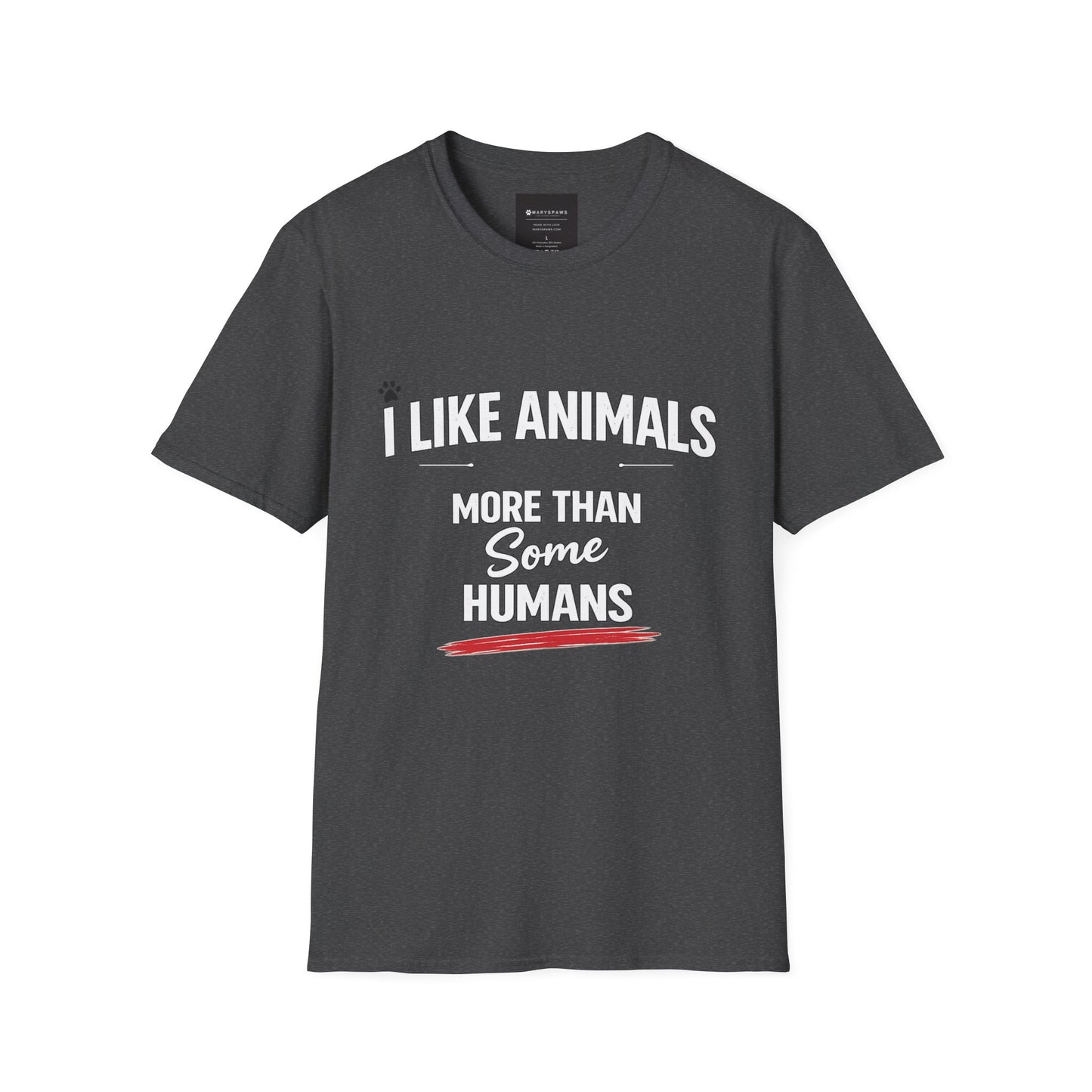 I Like Animals More Than Some Humans T-Shirt — Funny Pet Lover Tee