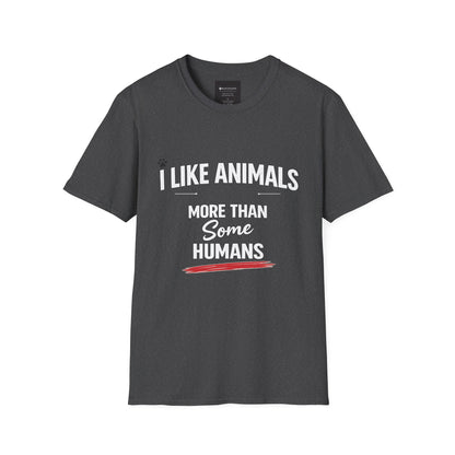 I Like Animals More Than Some Humans T-Shirt — Funny Pet Lover Tee