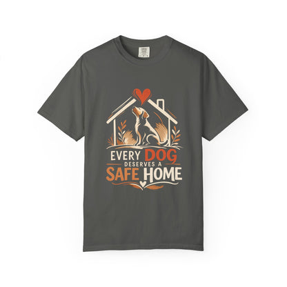 Dog Safe Home T-Shirt — Every Dog Safe Home Rescue Pet Tee