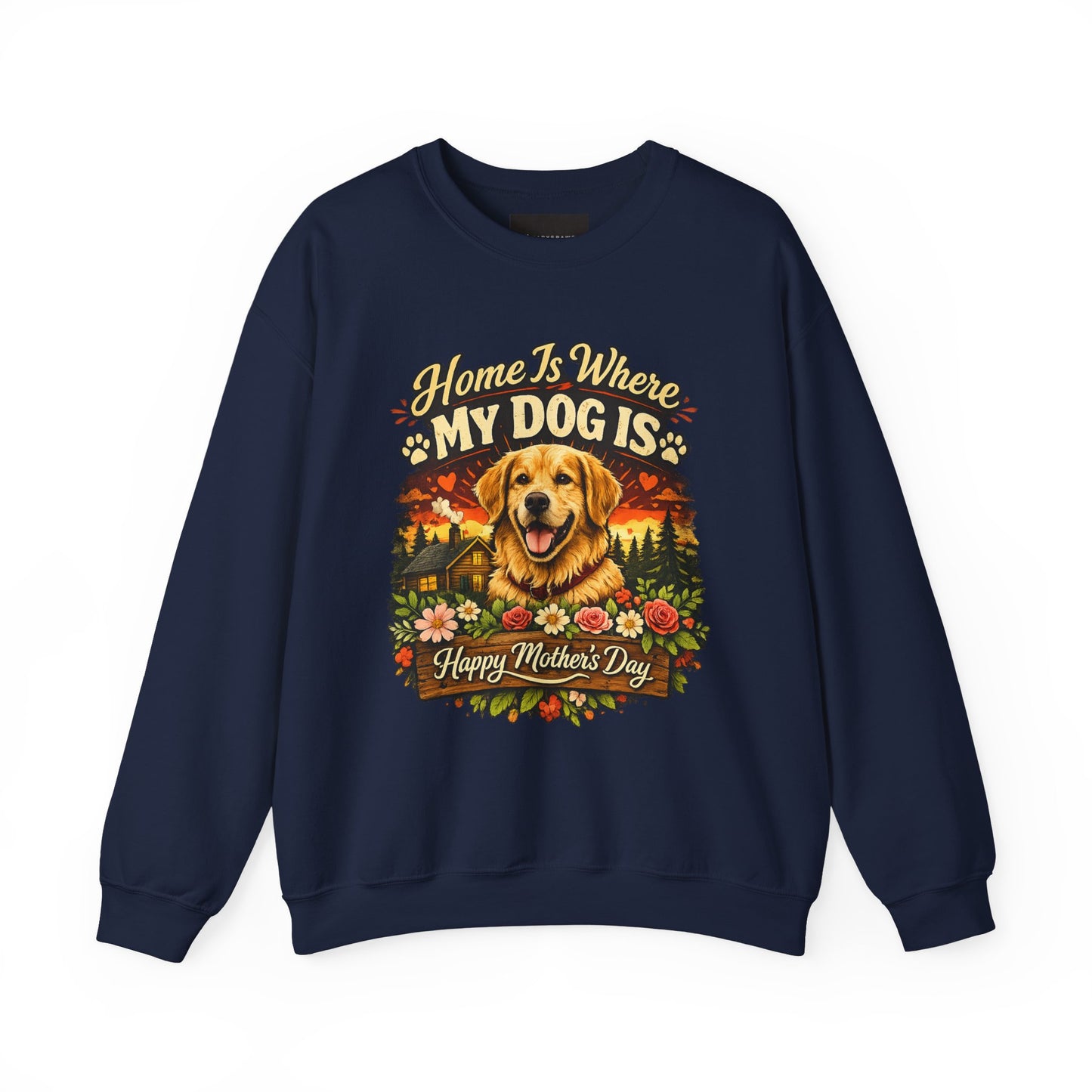 Crewneck Sweatshirt - "Home Is Where My Dog Is" Golden Retriever Mother's Day Gift