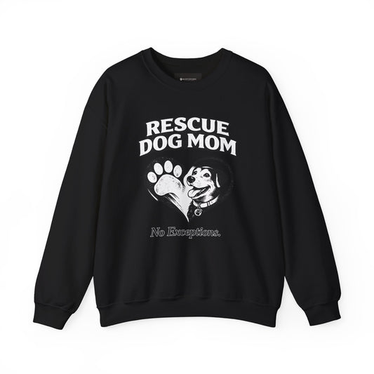 Rescue Dog Mom Sweatshirt – 'No Exceptions.' Paw & Heart Rescue Crewneck
