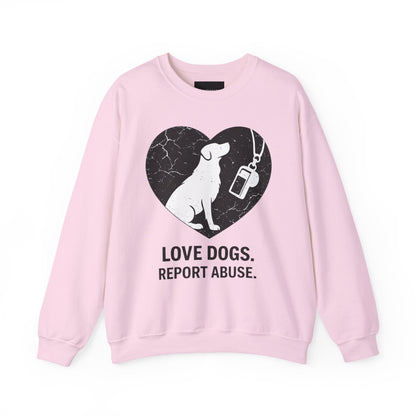 Dog Rescue Charity Sweatshirt — “Love Dogs. Report Abuse.” Awareness Crewneck
