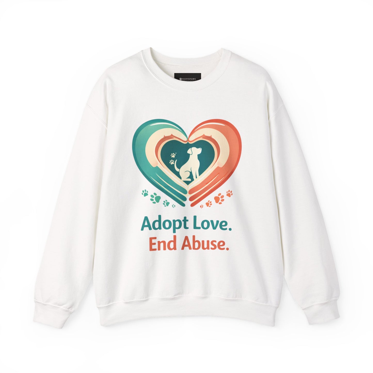 Adopt Love. End Abuse. Sweatshirt — Animal Rescue Crewneck