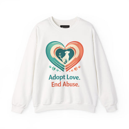 Adopt Love. End Abuse. Sweatshirt — Animal Rescue Crewneck