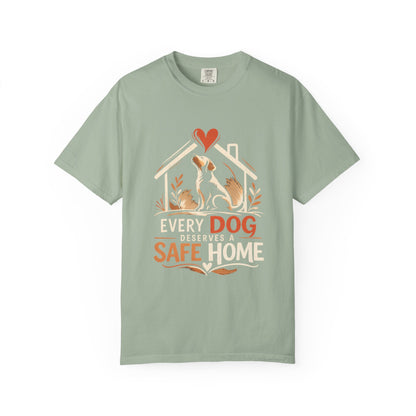 Dog Safe Home T-Shirt — Every Dog Safe Home Rescue Pet Tee