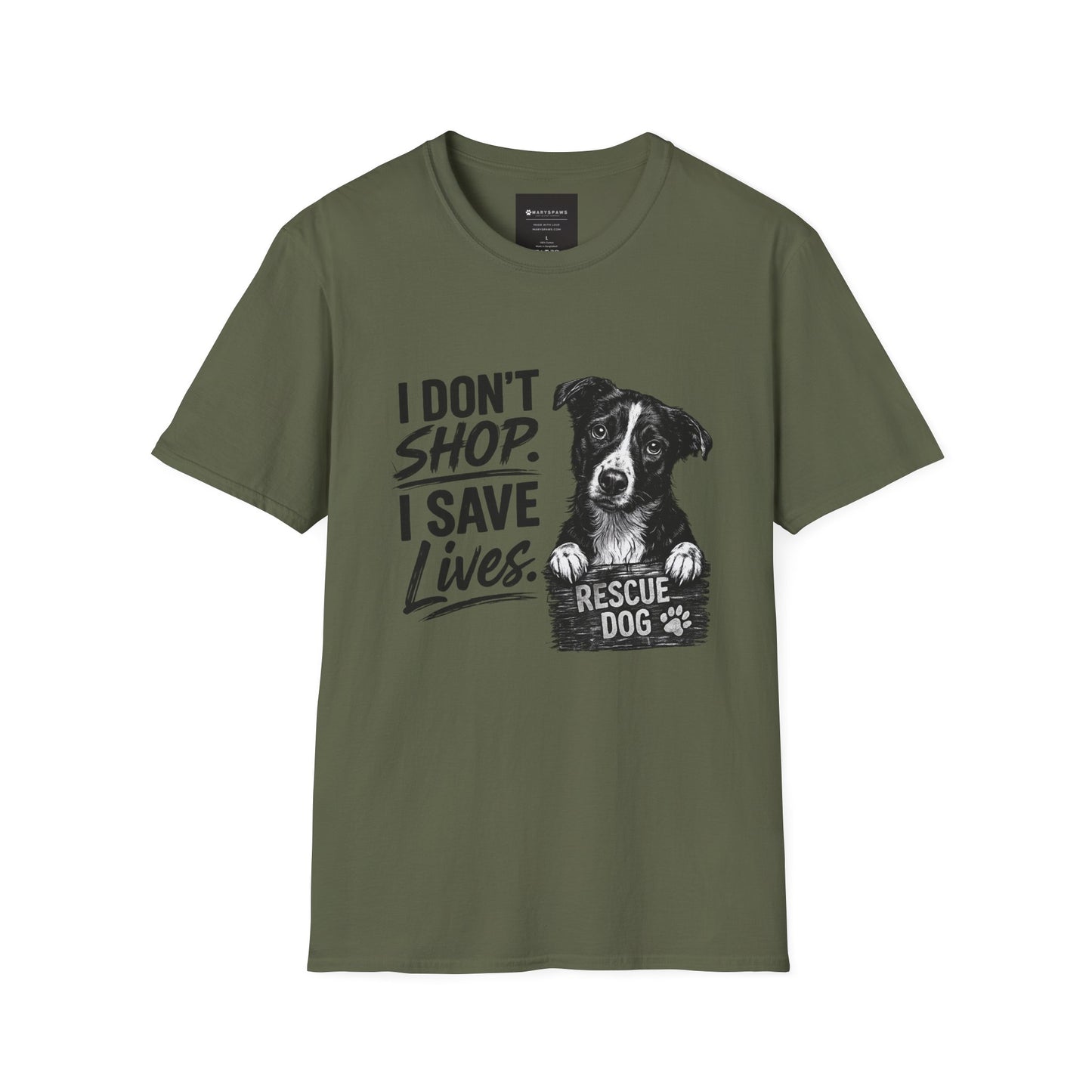Rescue Dog T-Shirt — "I Don't Shop. I Save Lives." Adopt Don’t Shop Rescue Tee