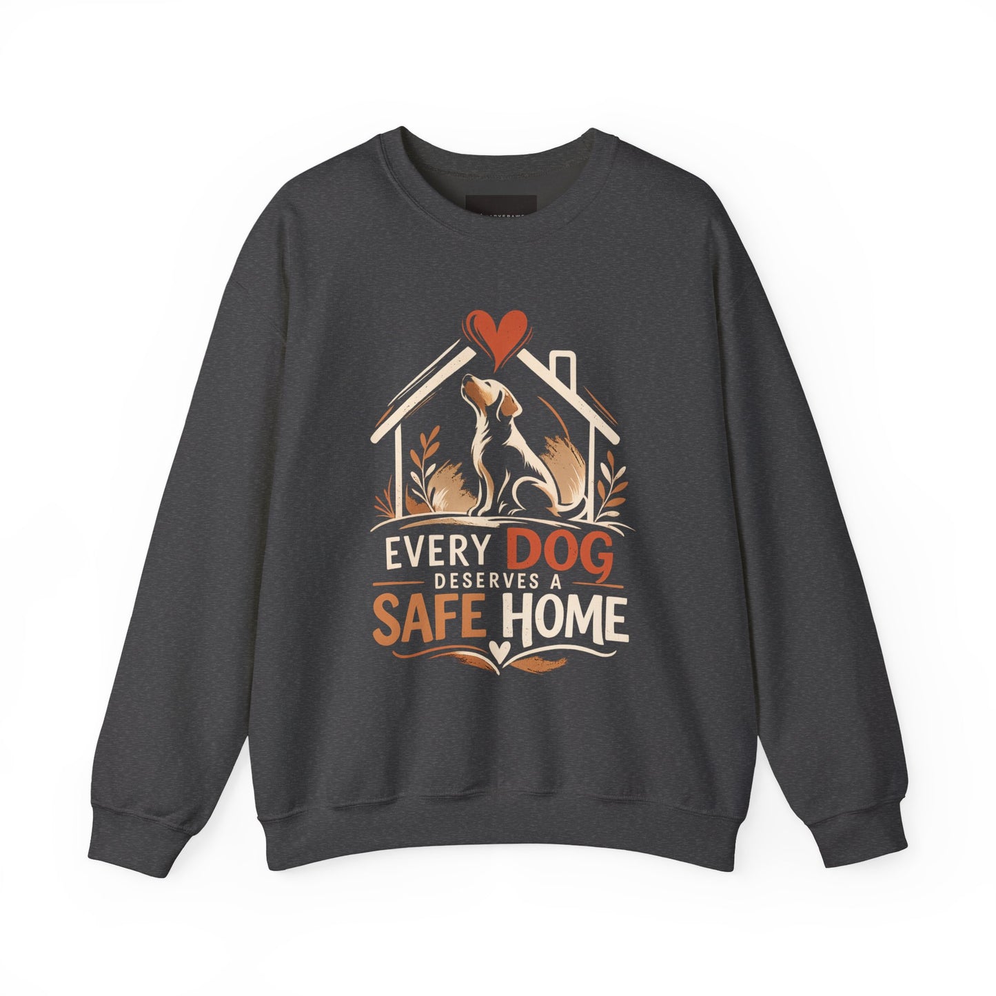 Crewneck Sweatshirt - "Every Dog Deserves a Safe Home" Rescue Pet Advocacy Sweatshirt