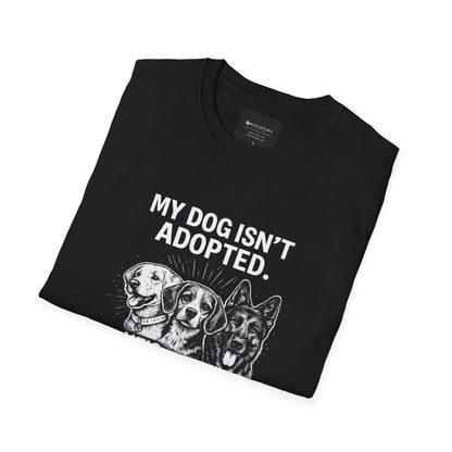 Dog Lover T-Shirt — “My Dog Isn't Adopted. He's Chosen.” Graphic Tee