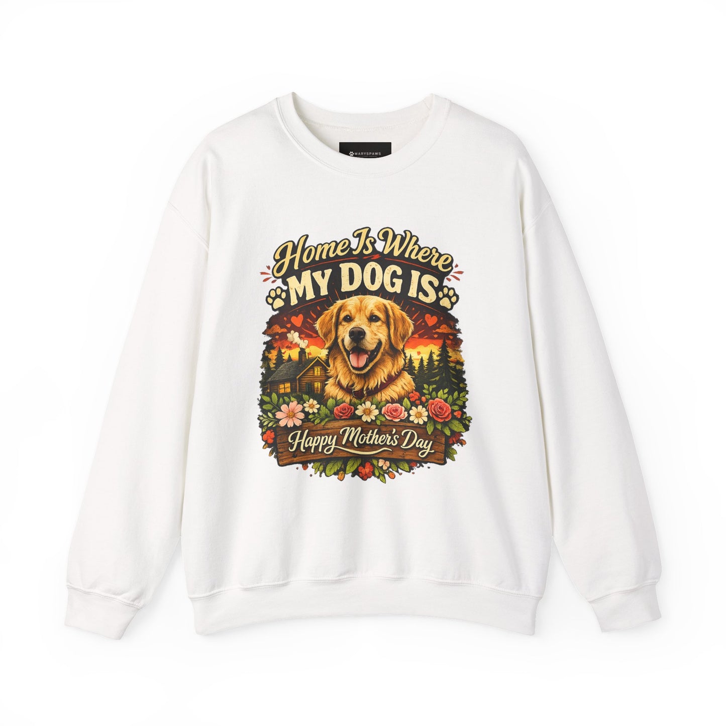 Crewneck Sweatshirt - "Home Is Where My Dog Is" Golden Retriever Mother's Day Gift