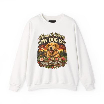 Crewneck Sweatshirt - "Home Is Where My Dog Is" Golden Retriever Mother's Day Gift