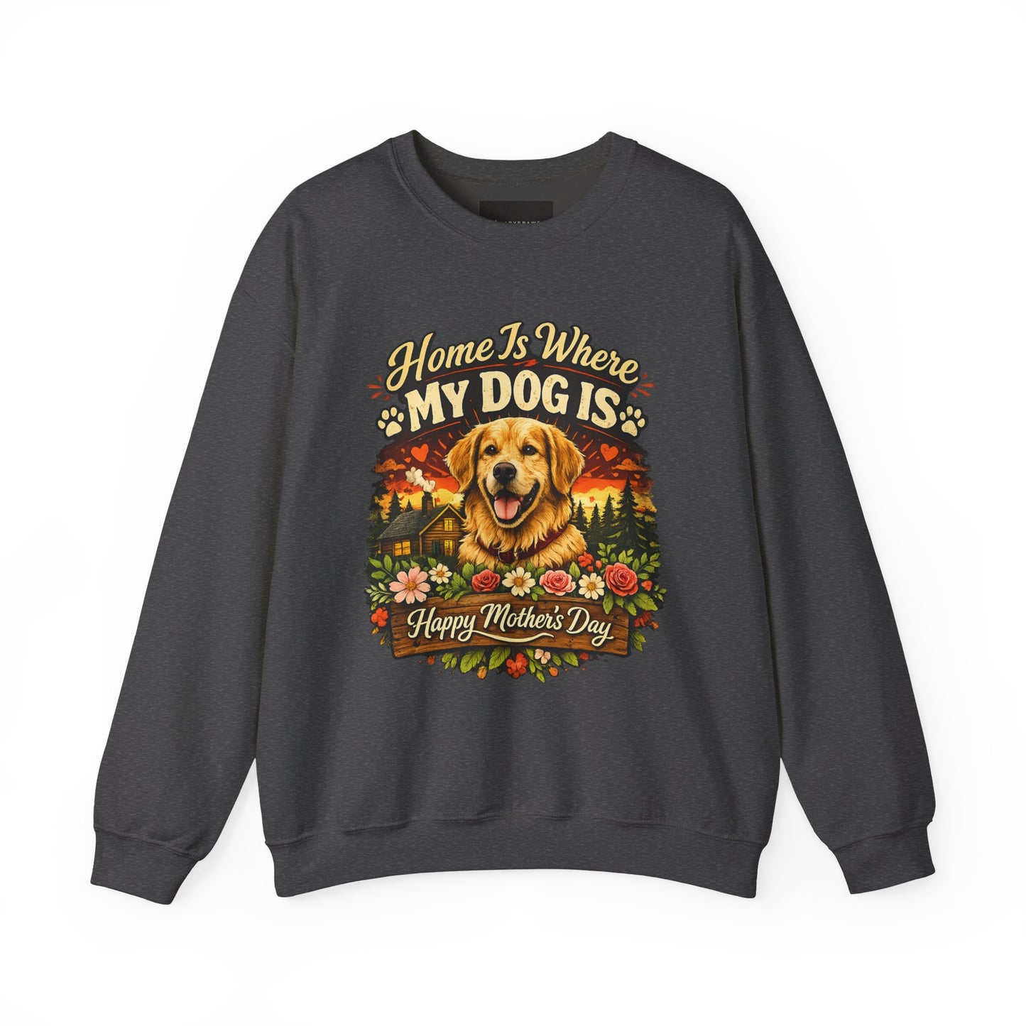 Crewneck Sweatshirt - "Home Is Where My Dog Is" Golden Retriever Mother's Day Gift