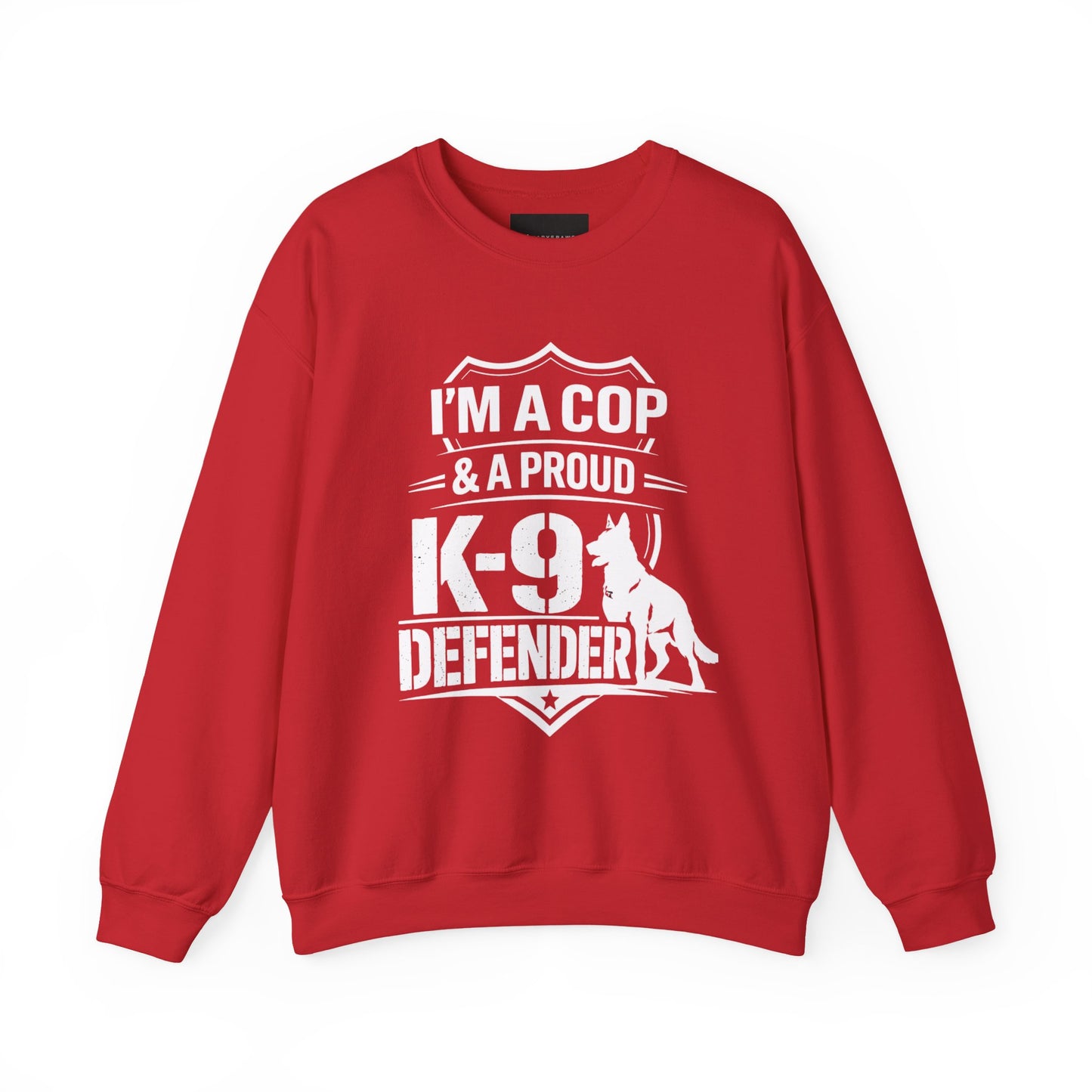 K-9 Defender Sweatshirt — "I'm a Cop & a Proud K-9 Defender" Crewneck