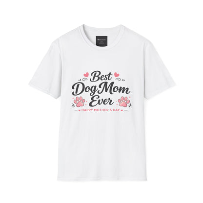 Best Dog Mom Ever T-Shirt – Mother's Day Dog Mom Gift