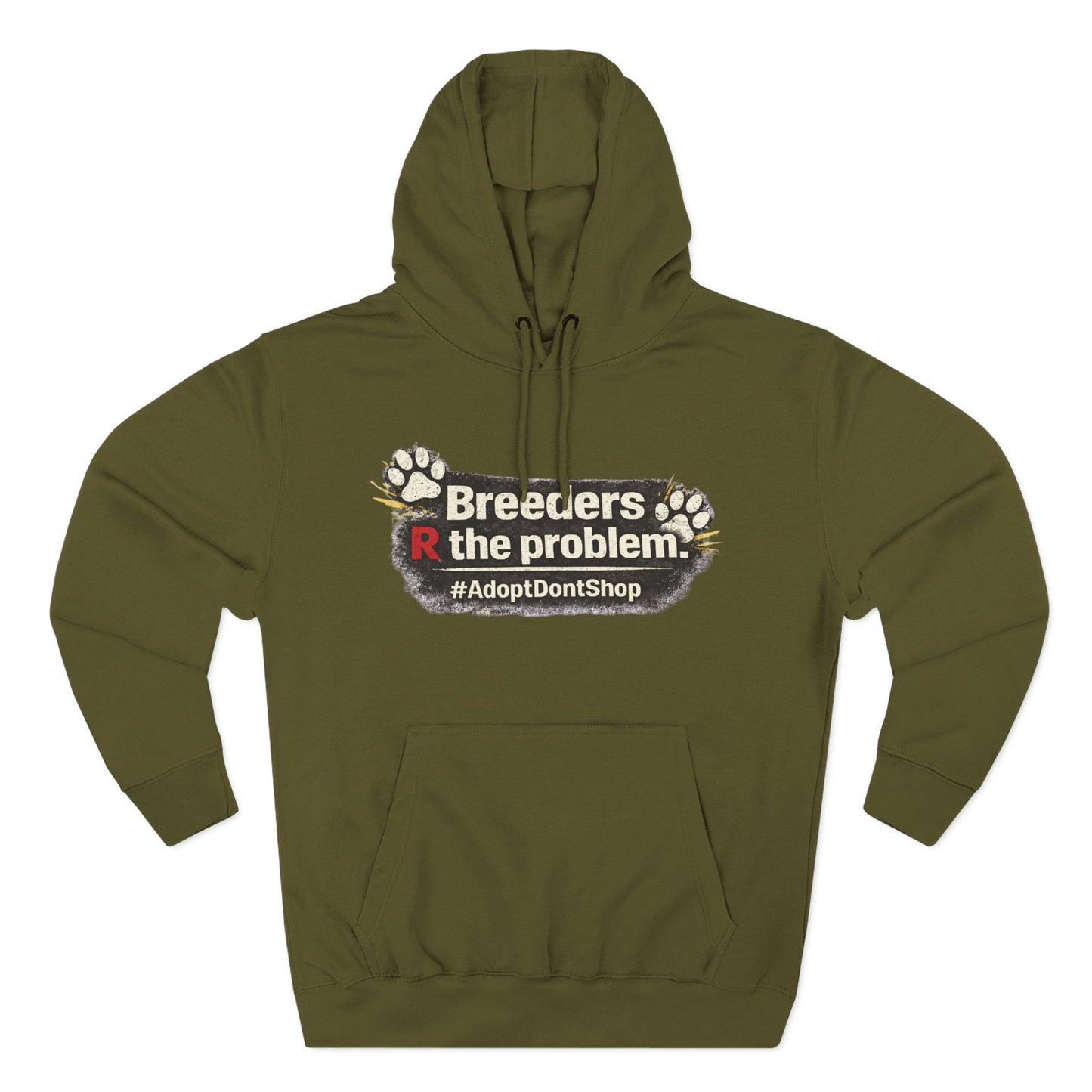 Hoodie — "Breeders R the problem. #AdoptDontShop" Animal Rescue Awareness Hoodie