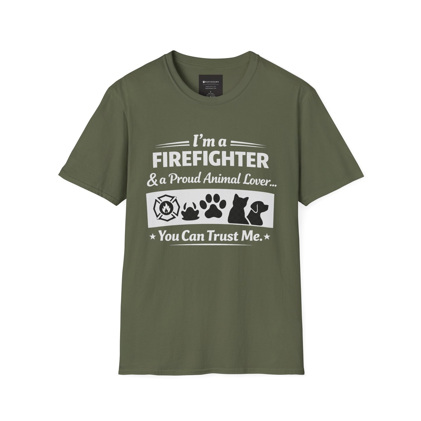 Firefighter & Proud Animal Lover T-Shirt — "I'm a Firefighter & a Proud Animal Lover... You Can Trust Me"