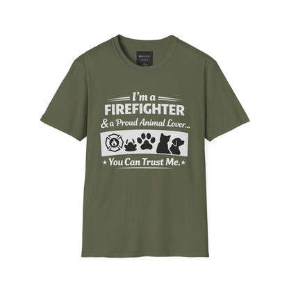 Firefighter & Proud Animal Lover T-Shirt — "I'm a Firefighter & a Proud Animal Lover... You Can Trust Me"