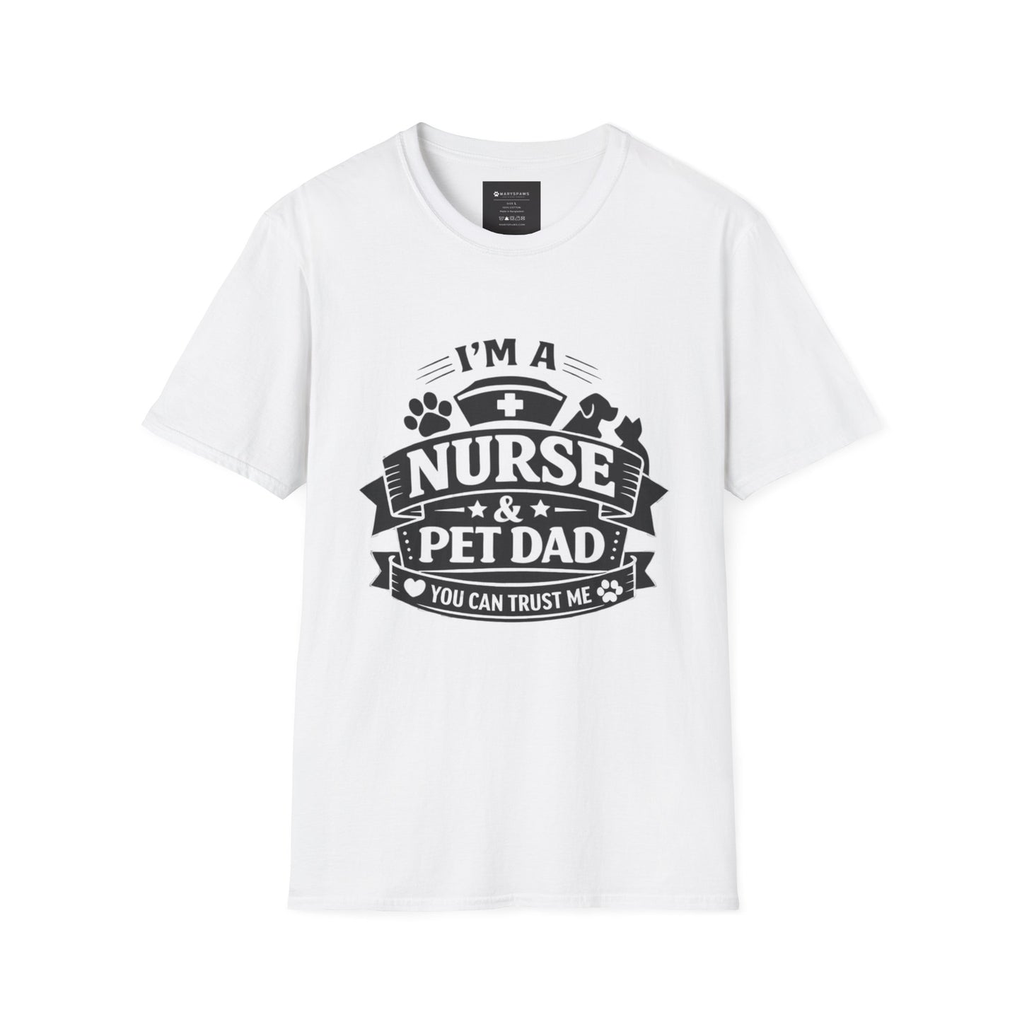 Nurse & Pet Dad T-Shirt — "I'm a Nurse & Pet Dad, You Can Trust Me" Graphic Tee