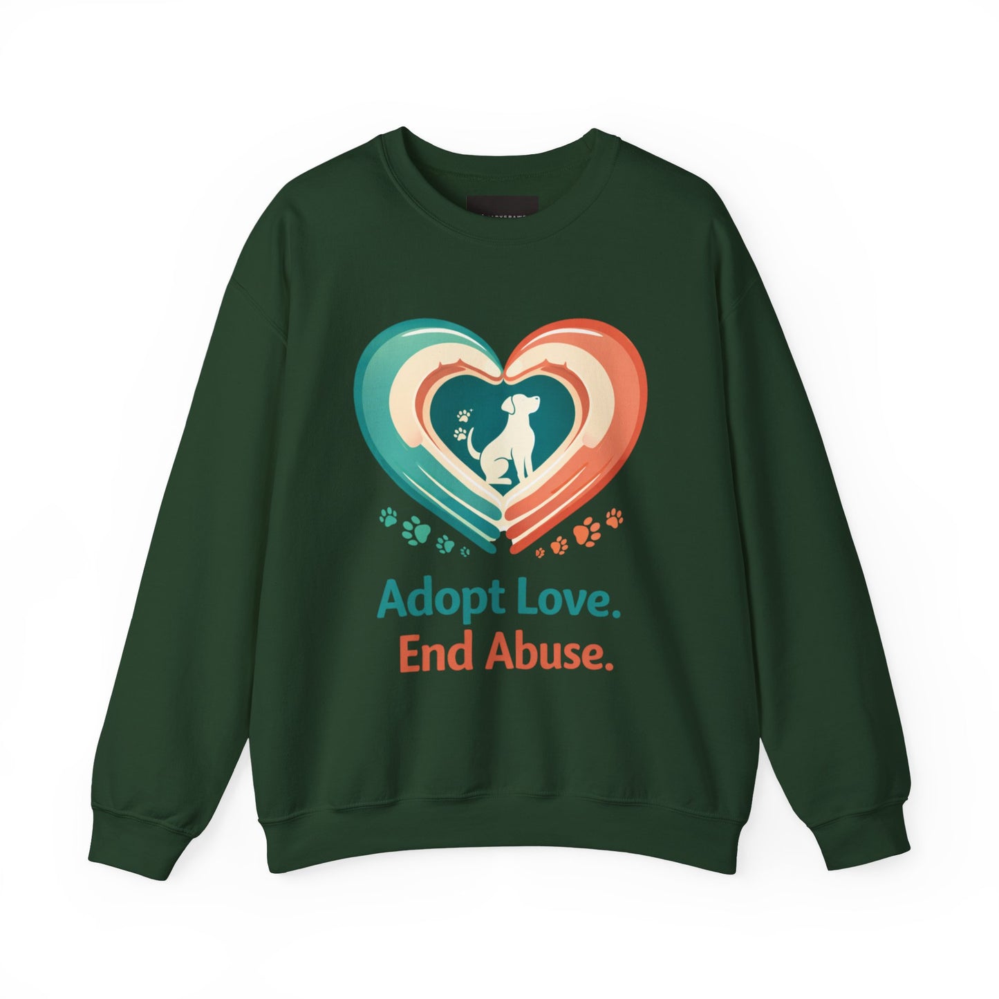 Adopt Love. End Abuse. Sweatshirt — Animal Rescue Crewneck