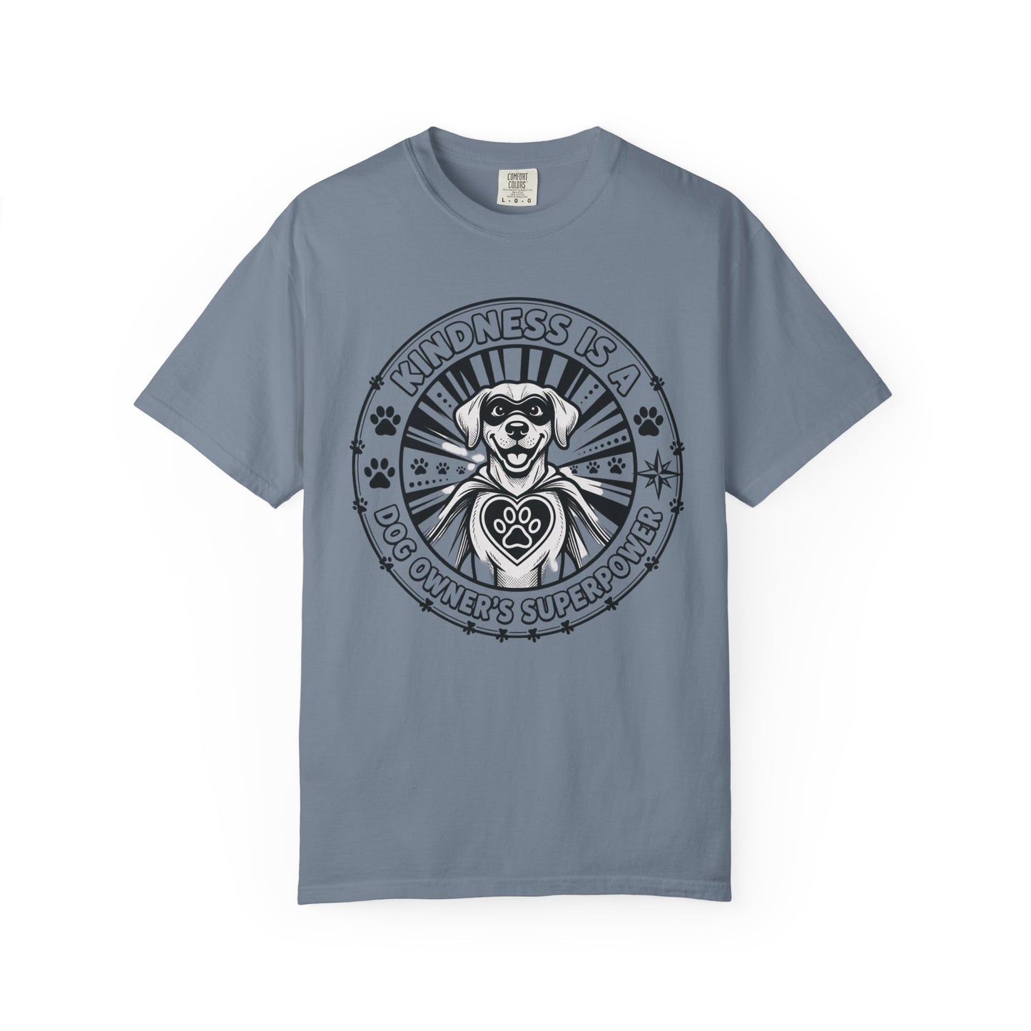 Kindness Is A Dog Owner's Superpower T-Shirt