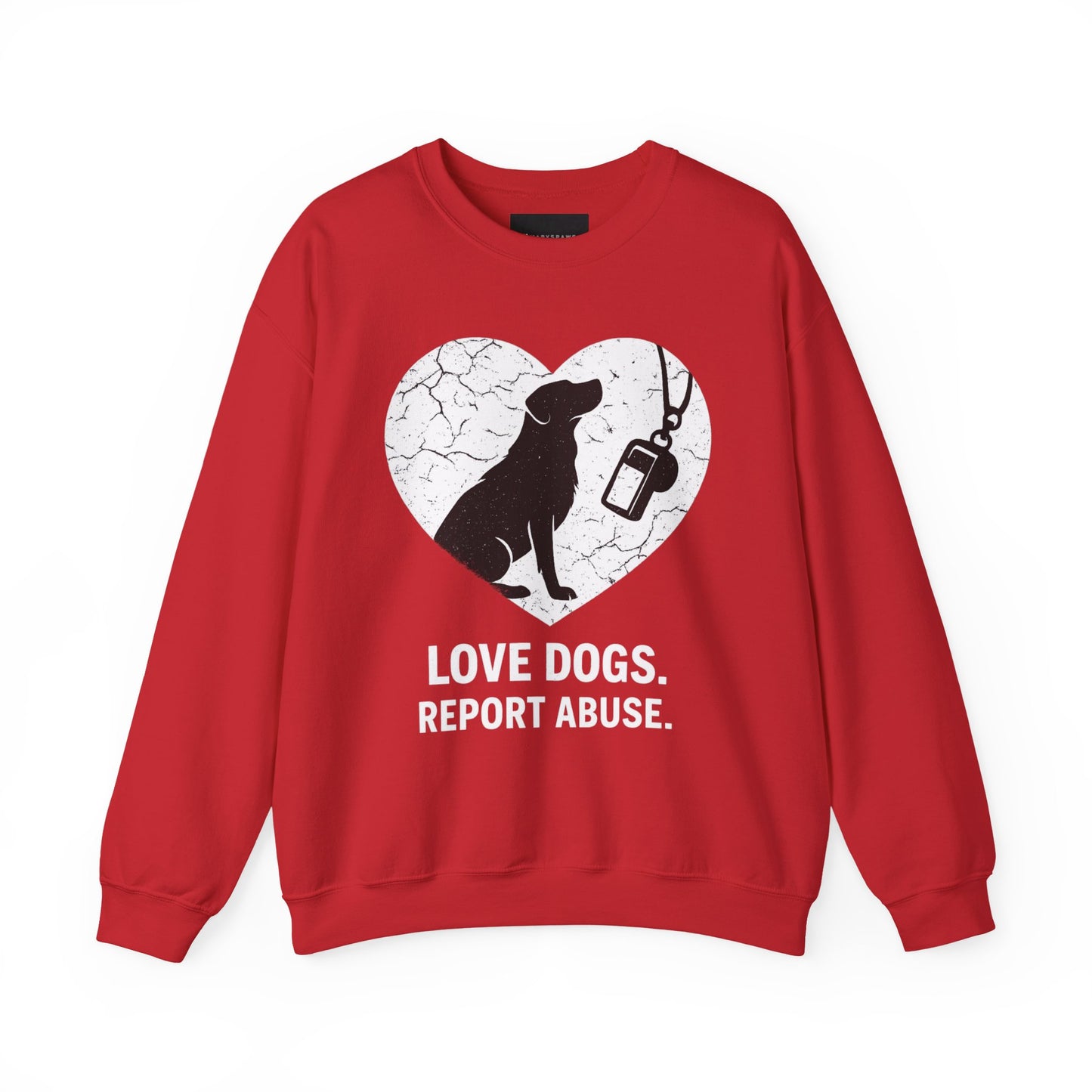 Dog Rescue Charity Sweatshirt — “Love Dogs. Report Abuse.” Awareness Crewneck