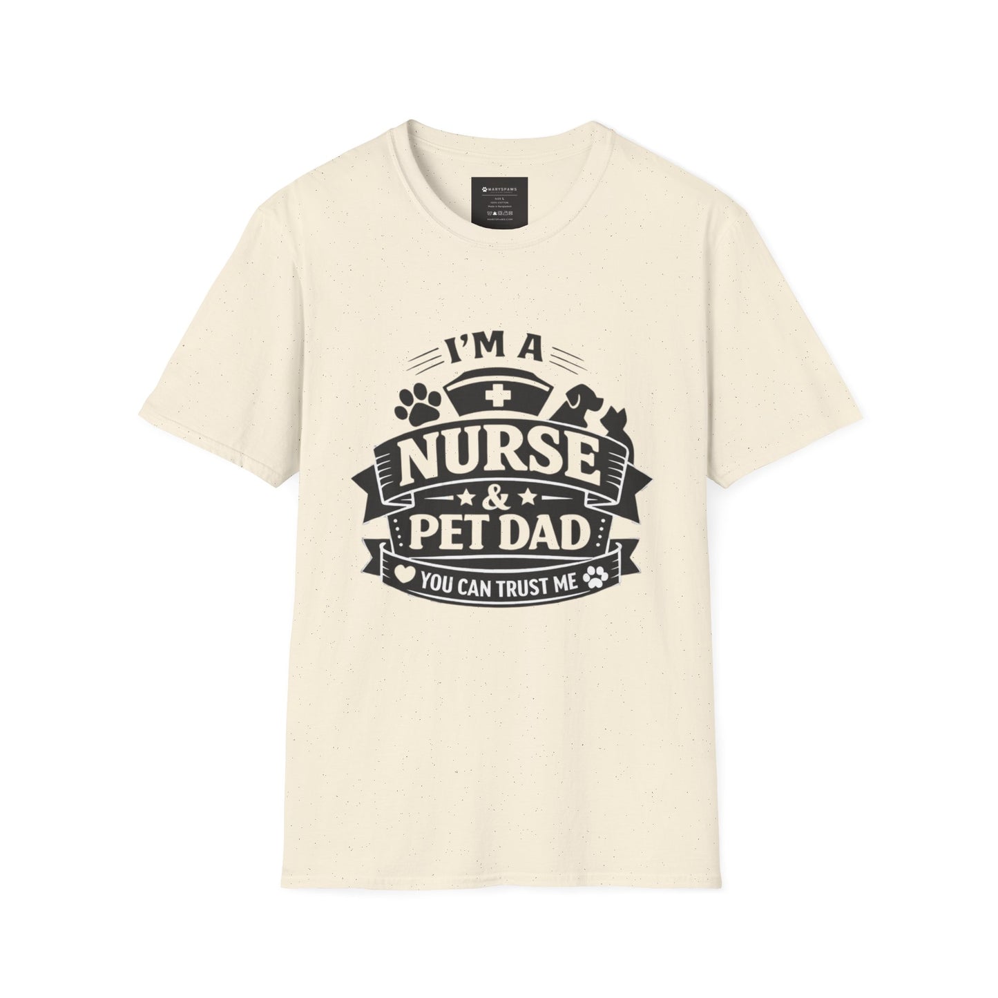 Nurse & Pet Dad T-Shirt — "I'm a Nurse & Pet Dad, You Can Trust Me" Graphic Tee
