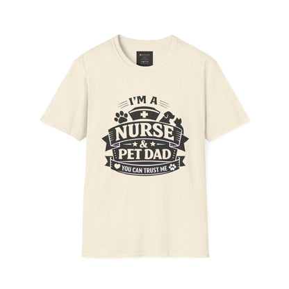 Nurse & Pet Dad T-Shirt — "I'm a Nurse & Pet Dad, You Can Trust Me" Graphic Tee