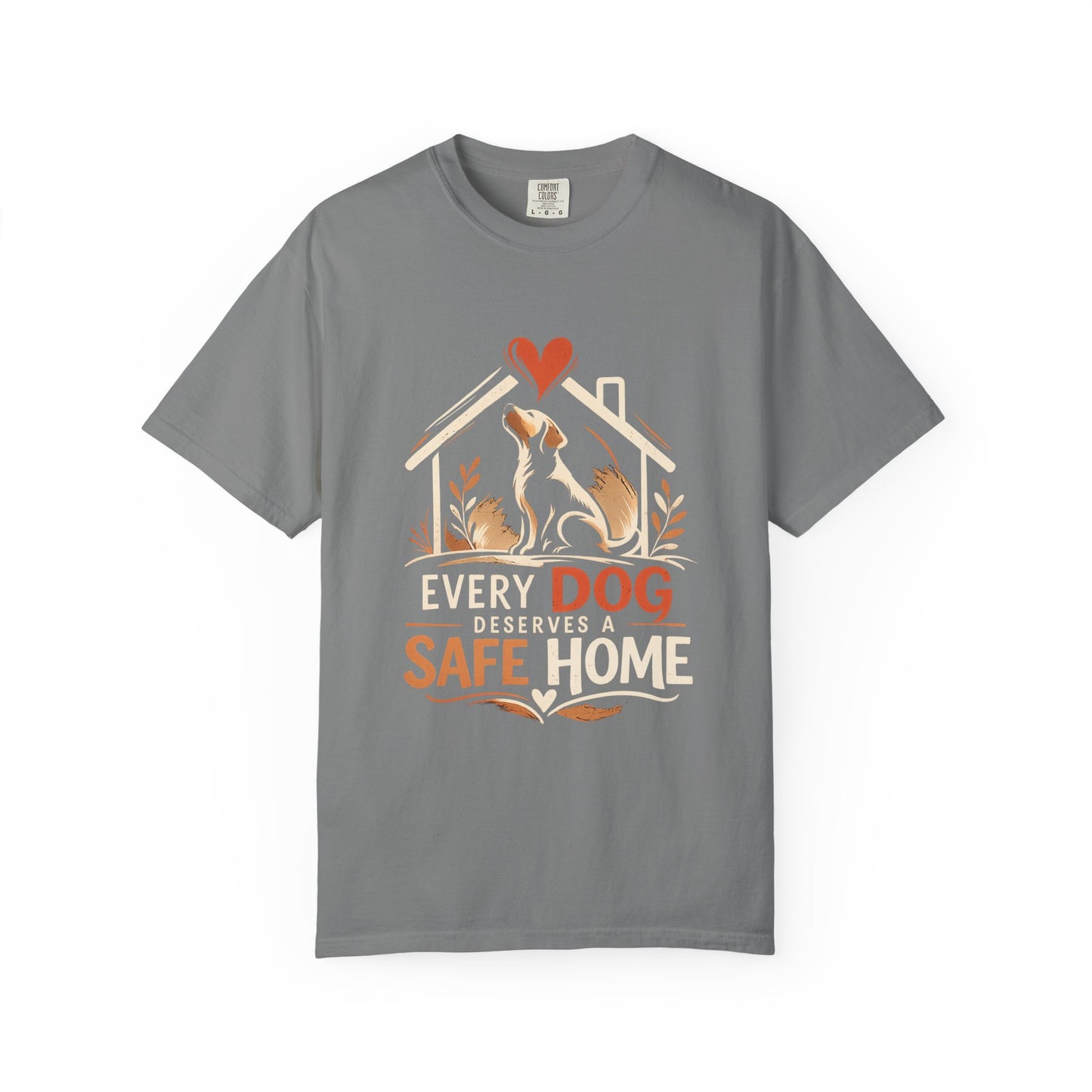 Dog Safe Home T-Shirt — Every Dog Safe Home Rescue Pet Tee