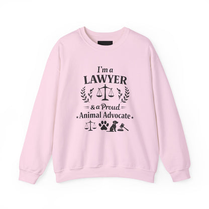 Lawyer & Proud Animal Advocate Sweatshirt — I'm a Lawyer Design
