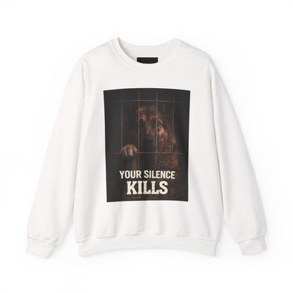Crewneck Sweatshirt — "Your Silence Kills" Animal Rescue Awareness Design