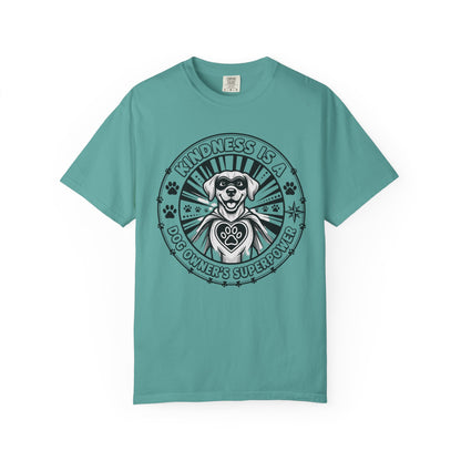 Kindness Is A Dog Owner's Superpower T-Shirt