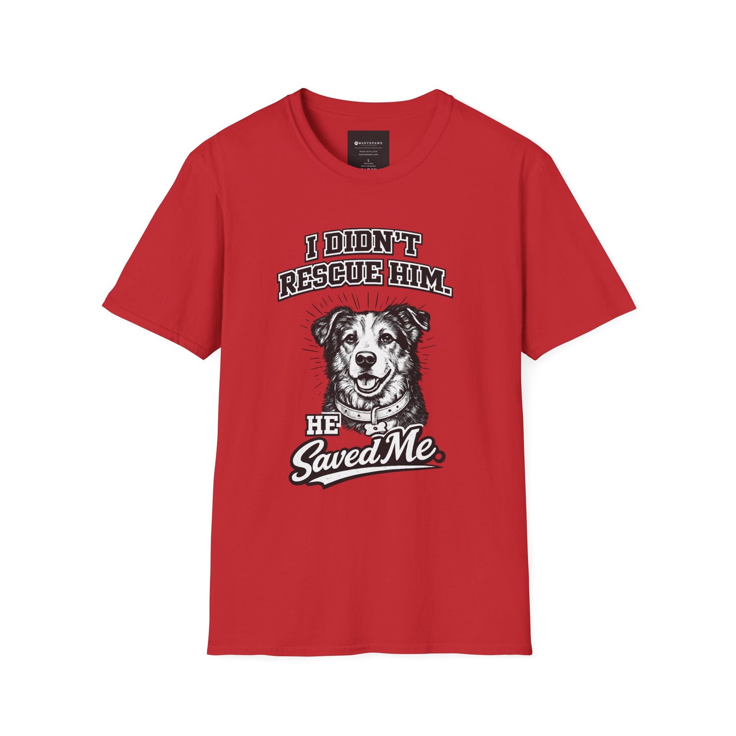 Rescue Dog T-Shirt — "I Didn't Rescue Him, He Saved Me" Illustration