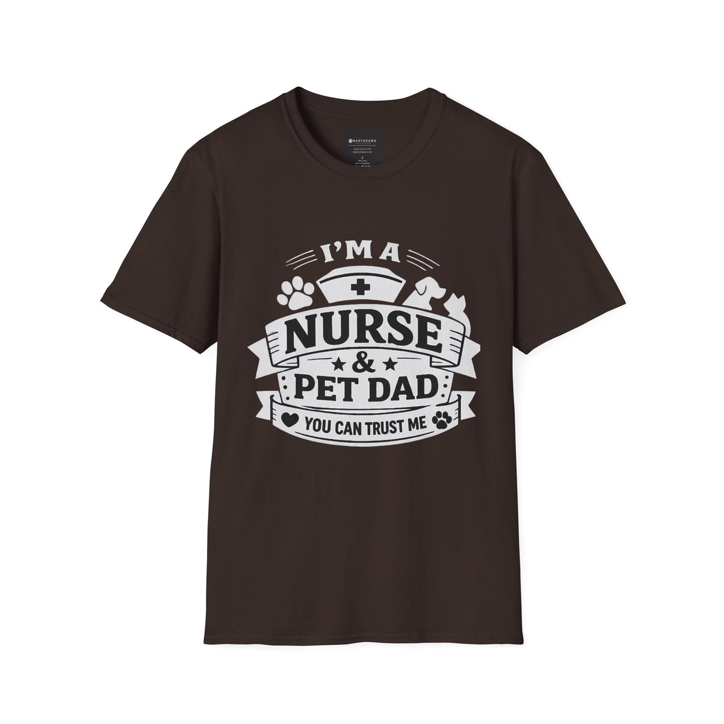 Nurse & Pet Dad T-Shirt — "I'm a Nurse & Pet Dad, You Can Trust Me" Graphic Tee