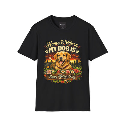Mother's Day Golden Retriever T-Shirt — "Home Is Where My Dog Is" Pet Lover Tee