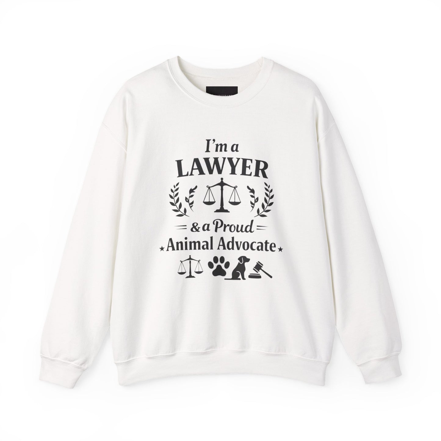 Lawyer & Proud Animal Advocate Sweatshirt — I'm a Lawyer Design