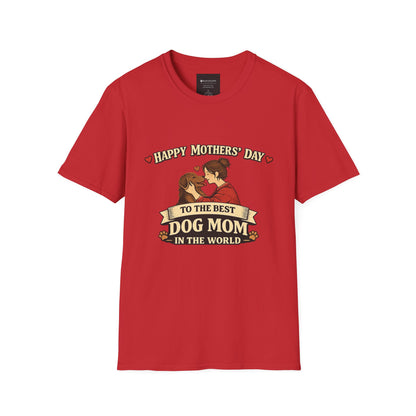Mother's Day Dog Mom T-Shirt – "Happy Mother's Day to the Best Dog Mom in the Whole World"