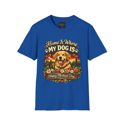 Mother's Day Golden Retriever T-Shirt — "Home Is Where My Dog Is" Pet Lover Tee