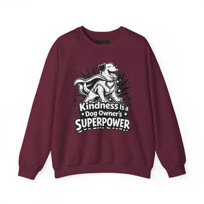 Kindness Is a Dog Owner’s Superpower Sweatshirt