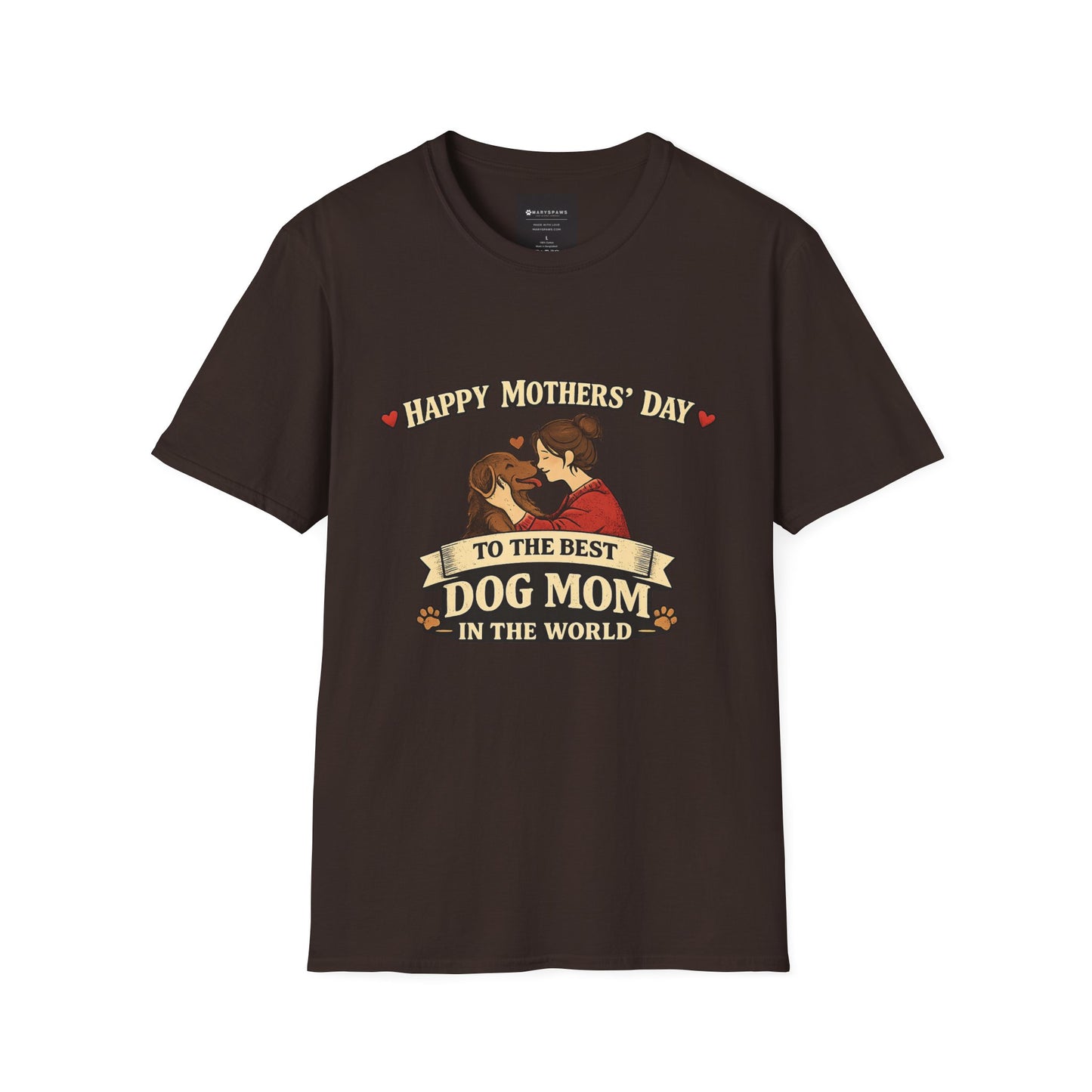 Mother's Day Dog Mom T-Shirt – "Happy Mother's Day to the Best Dog Mom in the Whole World"