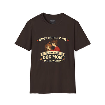 Mother's Day Dog Mom T-Shirt – "Happy Mother's Day to the Best Dog Mom in the Whole World"