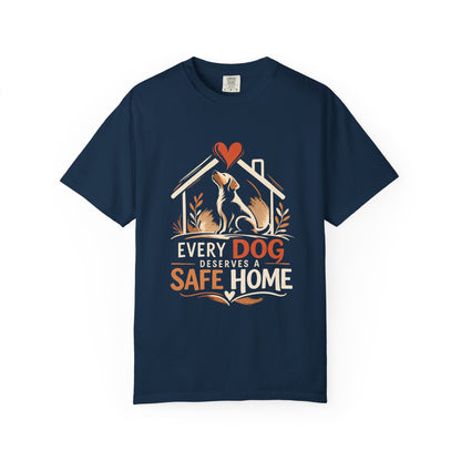Dog Safe Home T-Shirt — Every Dog Safe Home Rescue Pet Tee