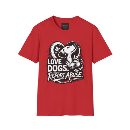 Love Dogs Report Abuse T-Shirt — Dog Rescue Awareness Tee