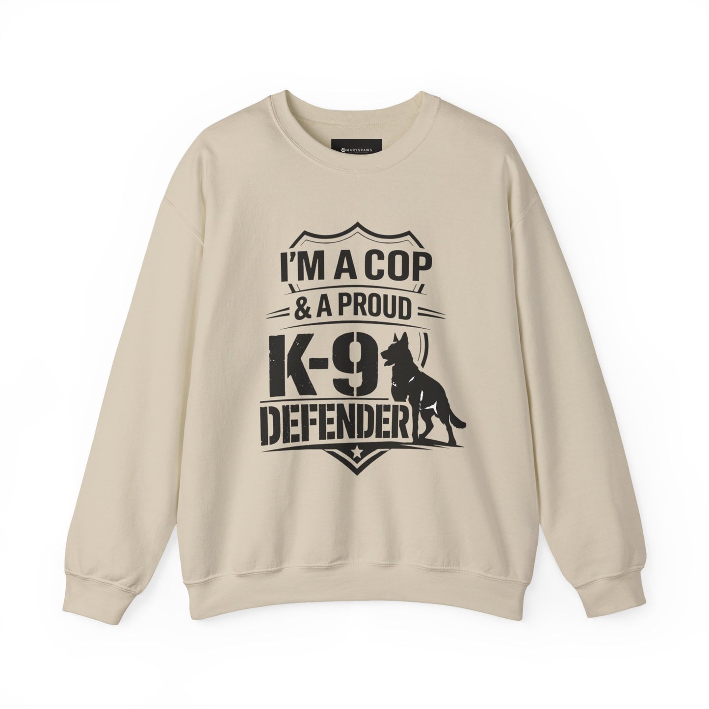 K-9 Defender Sweatshirt — "I'm a Cop & a Proud K-9 Defender" Crewneck