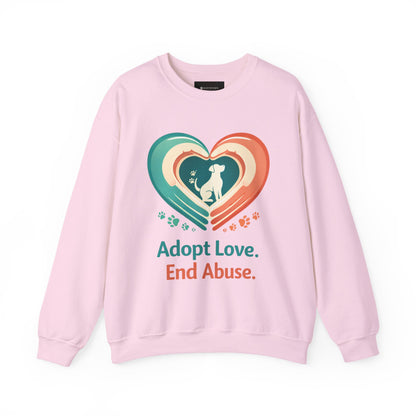 Adopt Love. End Abuse. Sweatshirt — Animal Rescue Crewneck