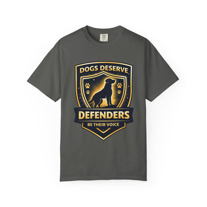 Dogs Deserve Defenders T-Shirt — Be Their Voice Rescue Advocate Tee