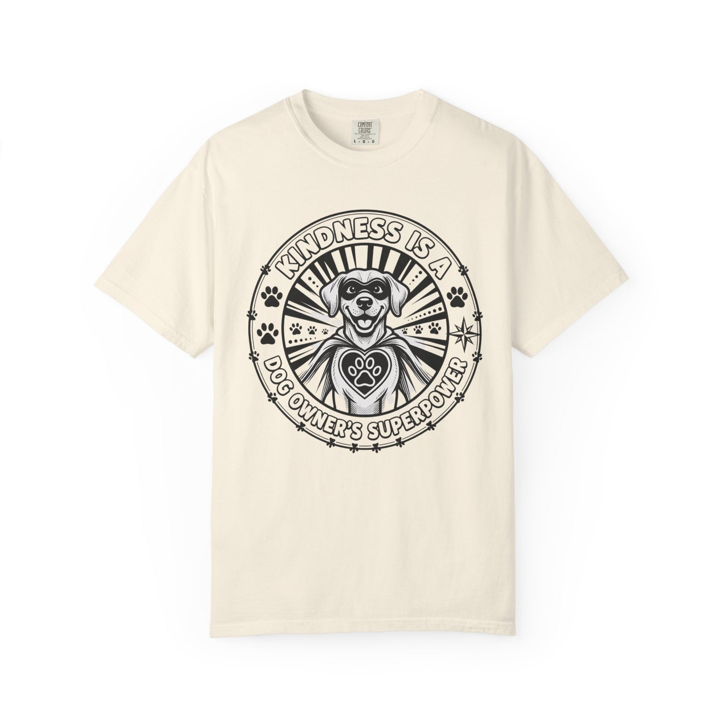 Kindness Is A Dog Owner's Superpower T-Shirt