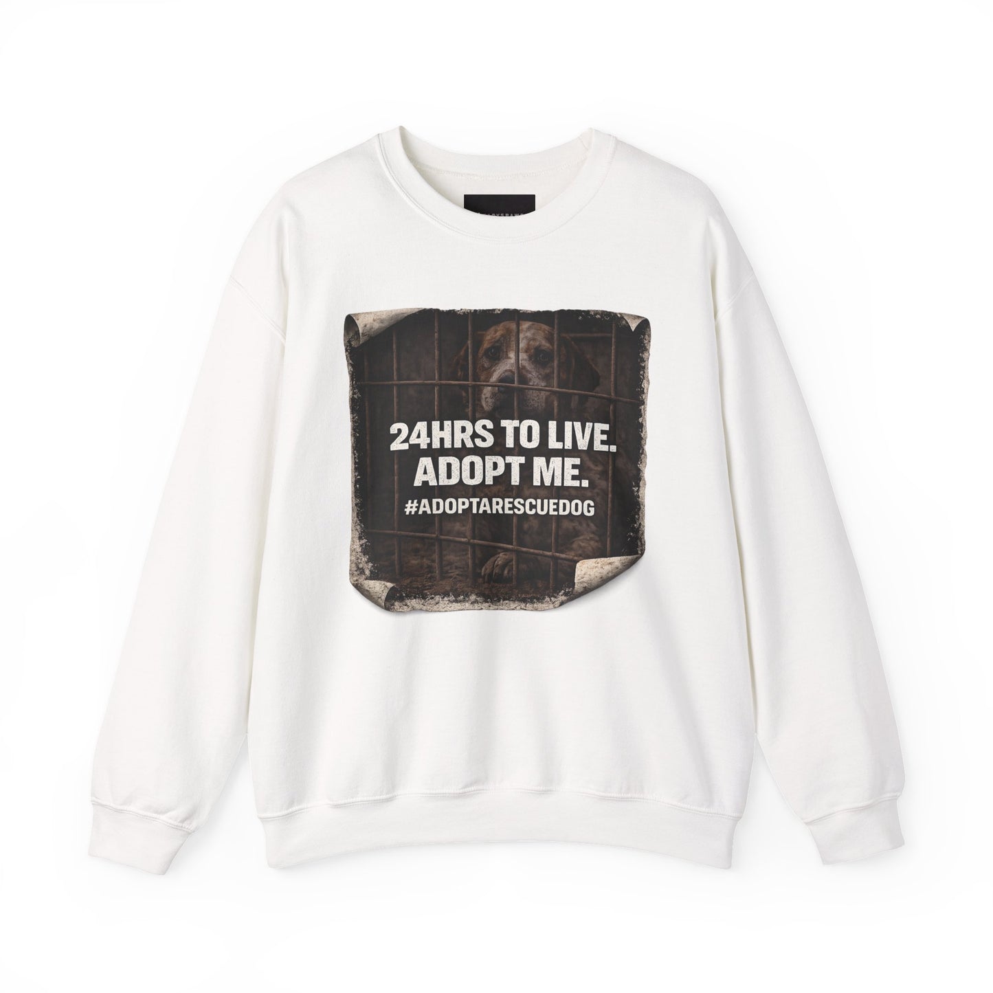 Crewneck Sweatshirt - "24HRS TO LIVE. ADOPT ME." Rescue Dog Adoption Awareness Pullover