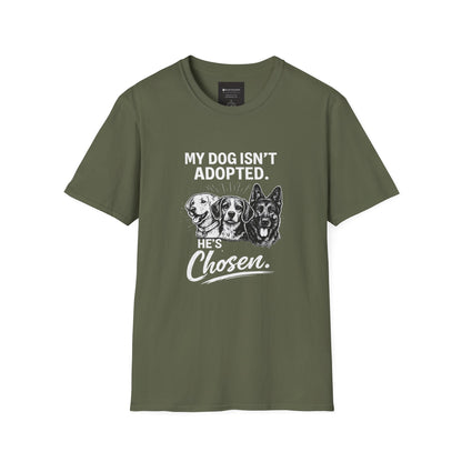 Dog Lover T-Shirt — “My Dog Isn't Adopted. He's Chosen.” Graphic Tee
