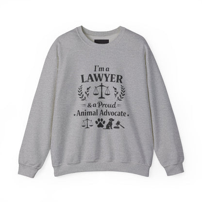 Lawyer & Proud Animal Advocate Sweatshirt — I'm a Lawyer Design